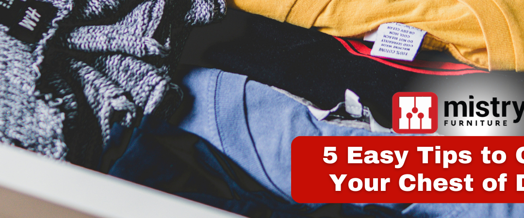 5 Easy Tips to Organize Your Chest of Drawers